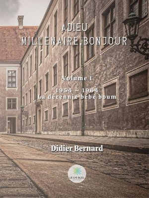 cover image of Adieu millénaire, bonjour--Volume I